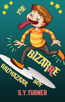 Cover image for The Bizarre Boy Balthazaar
