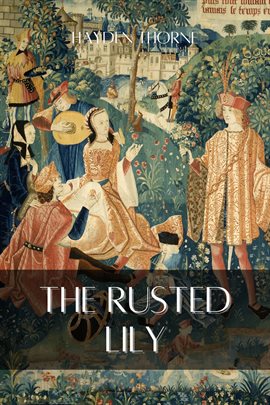 Cover image for The Rusted Lily