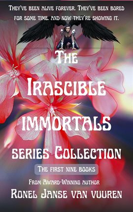 Cover image for The Irascible Immortals Series Collection: The First Nine Books