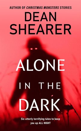 Cover image for Alone in the Dark: A Short Story Collection