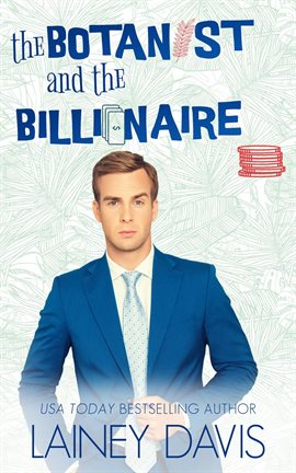 Cover image for The Botanist and the Billionaire