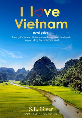 Cover image for I love Vietnam Travel Guide - Travel Guide Vietnam, Vietnamese Vocabulary, Hanoi Travel Guide, Ha