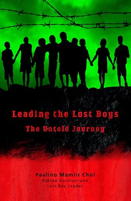 Cover image for Leading the Lost Boys: The Untold Journey