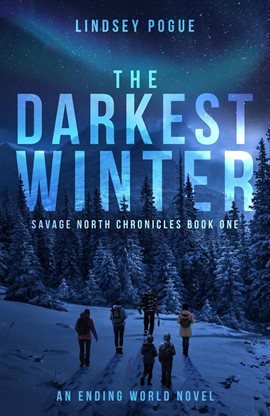 Cover image for The Darkest Winter: A Post-Apocalyptic Survival Adventure