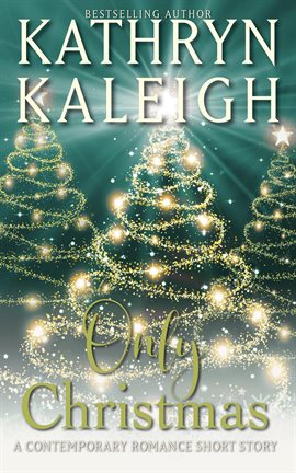 Cover image for Only Christmas: A Contemporary Romance Short Story