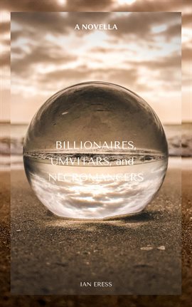 Cover image for Billionaires, Umvitars, and Necromancers