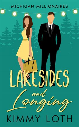 Imagen de portada para Lakesides and Longing : A Forbidden Love Brother's Best Friend Romantic Story