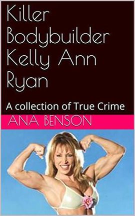 Cover image for Killer Bodybuilder Kelly Ann Ryan