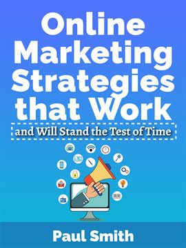 Cover image for Online Marketing Strategies that Work and Will Stand the Test of Time