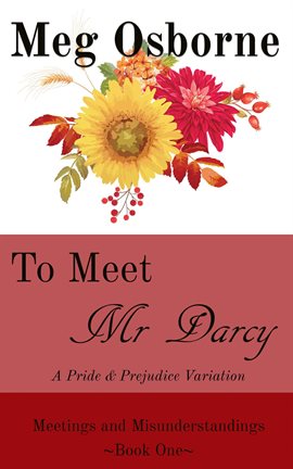 Cover image for To Meet Mr Darcy: A Pride and Prejudice Variation