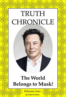 Cover image for Truth Chronicle - The World Belongs to Musk!