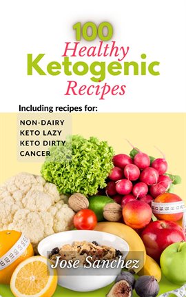 Cover image for 100 Healthy Ketogenic Recipes