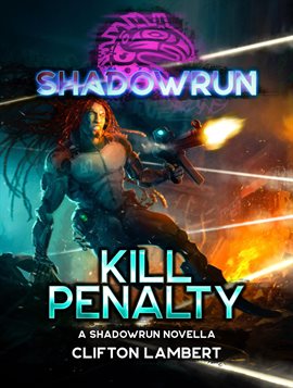 Cover image for Shadowrun: Kill Penalty
