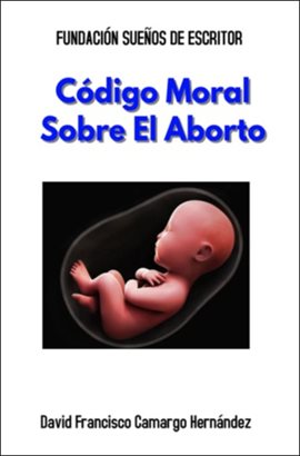 Cover image for Código Moral Sobre El Aborto