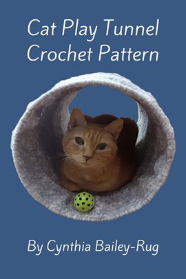 Imagen de portada para Cat Play Tunnel Crochet Pattern