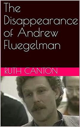 Cover image for The Disappearance of Andrew Fluegelman