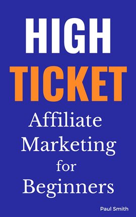 Cover image for High Ticket Affiliate Marketing for Beginners