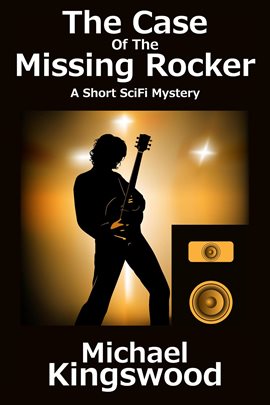 Cover image for The Case Of The Missing Rocker