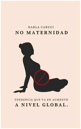 Cover image for No maternidad, tendencia que va en aumento a nivel global