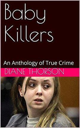 Imagen de portada para Baby Killers An Anthology of True Crime