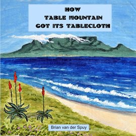 Cover image for How Table Mountain Got its Tablecloth