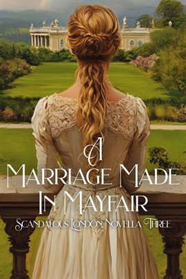Cover image for A Marriage Made in Mayfair