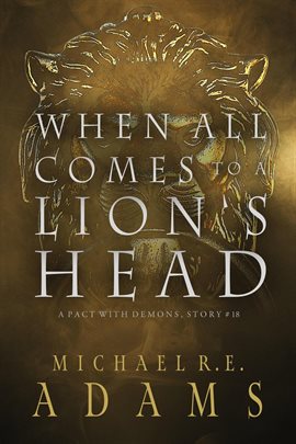 Cover image for When All Comes to a Lion's Head