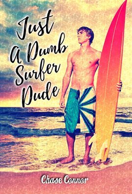 Cover image for Just a Dumb Surfer Dude