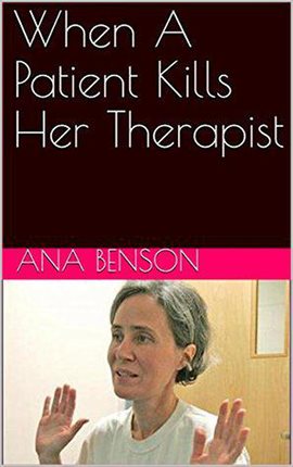Cover image for When a Patient Kills Her Therapist
