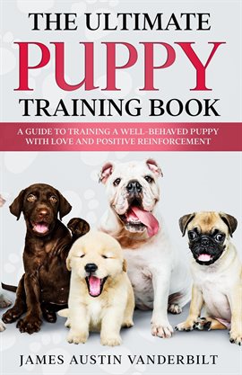 Cover image for The Ultimate Puppy Training Book