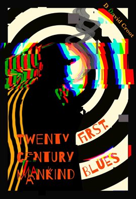 Cover image for Twenty-First Century Mankind Blues