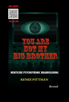 Imagen de portada para You Are Not My Big Brother: Menticide Psychotronic Brainwashing
