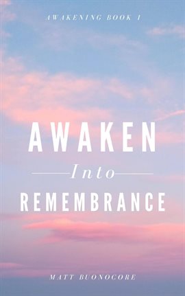 Cover image for Awaken Into Remembrance