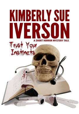 Imagen de portada para Trust Your Instincts: A Short Horror Mystery Tale