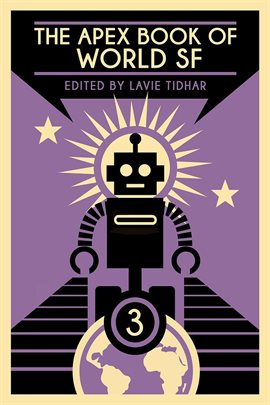 Cover image for The Apex Book of World SF: Volume 3