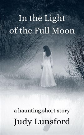 Cover image for In the Light of the Full Moon