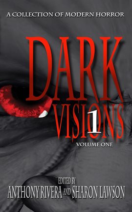 Cover image for Dark Visions: A Collection of Modern Horror - Volume One