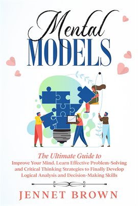 Cover image for Mental Models: The Ultimate Guide to Improve Your Mind. Learn Effective Problem-Solving and Criti