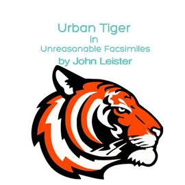 Cover image for Urban Tiger in Unreasonable Facsimilies