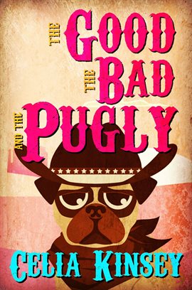 Cover image for The Good, the Bad, and the Pugly