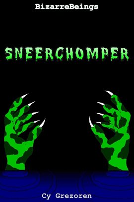 Cover image for Sneerchomper