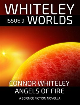 Cover image for Issue 9: Angels of Fire A Science Fiction Novella