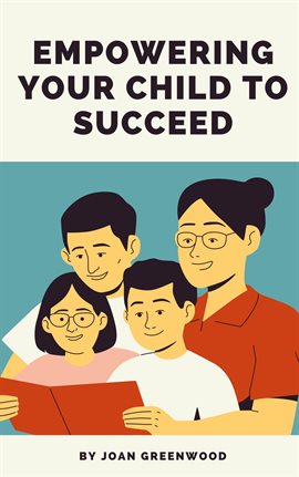 Cover image for Empowering Your Child to Succeed