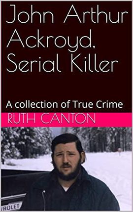 Cover image for Serial Killer John Arthur Ackroyd