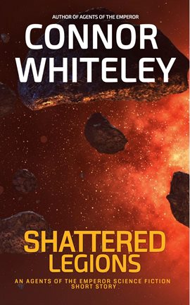 Cover image for Shattered Legions: An Agents of the Emperor Science Fiction Short Story