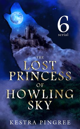 Cover image for The Lost Princess of Howling Sky Serial: Episode 6