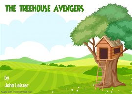 Cover image for The Treehouse Avengers