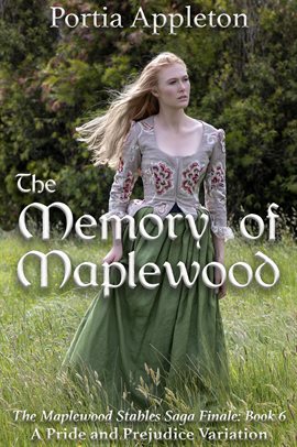 Cover image for The Memory of Maplewood: A Pride and Prejudice Variation