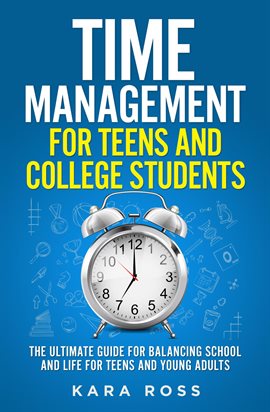 Cover image for Time Management for Teens and College Students