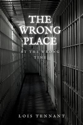 Cover image for The Wrong Place at the Wrong Time